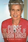 The Curse of Ovarian Cancer : A Case Study - Book