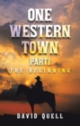 One Western Town Part1 : The Beginning - eBook