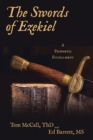 The Swords of Ezekiel : A Prophetic Fulfillment - eBook