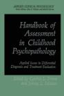 Handbook of Assessment in Childhood Psychopathology : Applied Issues in Differential Diagnosis and Treatment Evaluation - Book