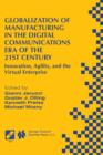 Globalization of Manufacturing in the Digital Communications Era of the 21st Century : Innovation, Agility, and the Virtual Enterprise - Book