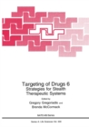 Targeting of Drugs 6 : Strategies for Stealth Therapeutic Systems - eBook