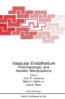 Vascular Endothelium : Pharmacologic and Genetic Manipulations - Book