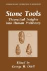 Stone Tools : Theoretical Insights into Human Prehistory - Book
