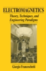 Electromagnetics : Theory, Techniques, and Engineering Paradigms - eBook