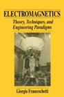 Electromagnetics : Theory, Techniques, and Engineering Paradigms - Book