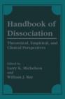 Handbook of Dissociation : Theoretical, Empirical, and Clinical Perspectives - Book