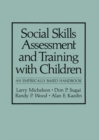 Social Skills Assessment and Training with Children : An Empirically Based Handbook - eBook
