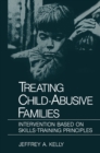 Treating Child-Abusive Families : Intervention Based on Skills-Training Principles - eBook