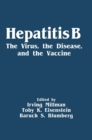 Hepatitis B : The Virus, the Disease, and the Vaccine - eBook