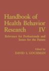 Handbook of Health Behavior Research IV : Relevance for Professionals and Issues for the Future - Book
