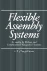 Flexible Assembly Systems : Assembly by Robots and Computerized Integrated Systems - Book