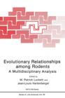 Evolutionary Relationships among Rodents : A Multidisciplinary Analysis - Book