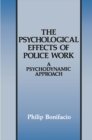 The Psychological Effects of Police Work : A Psychodynamic Approach - eBook