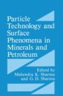 Particle Technology and Surface Phenomena in Minerals and Petroleum - Book