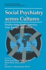 Social Psychiatry across Cultures : Studies from North America, Asia, Europe, and Africa - eBook
