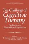 The Challenge of Cognitive Therapy : Applications to Nontraditional Populations - Book