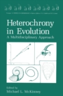 Heterochrony in Evolution : A Multidisciplinary Approach - eBook