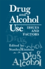 Drug and Alcohol Use : Issues and Factors - eBook