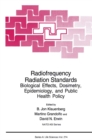 Radiofrequency Radiation Standards : Biological Effects, Dosimetry, Epidemiology, and Public Health Policy - eBook