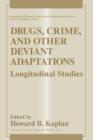 Drugs, Crime, and Other Deviant Adaptations : Longitudinal Studies - Book