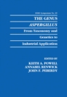 The Genus Aspergillus : From Taxonomy and Genetics to Industrial Application - eBook