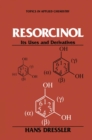 Resorcinol : Its Uses and Derivatives - eBook
