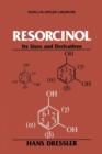 Resorcinol : Its Uses and Derivatives - Book