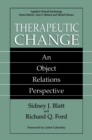 Therapeutic Change : An Object Relations Perspective - eBook