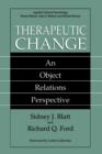 Therapeutic Change : An Object Relations Perspective - Book