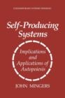 Self-Producing Systems : Implications and Applications of Autopoiesis - Book