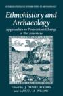 Ethnohistory and Archaeology : Approaches to Postcontact Change in the Americas - Book