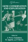 Gene Conservation and Exploitation : 20th Stadler Genetics Symposium - Book