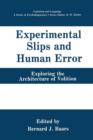 Experimental Slips and Human Error : Exploring the Architecture of Volition - Book