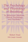 The Psychology and Physiology of Breathing : In Behavioral Medicine, Clinical Psychology, and Psychiatry - eBook