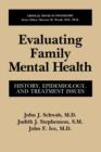 Evaluating Family Mental Health : History, Epidemiology, and Treatment Issues - Book