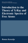 Introduction to the Theory of X-Ray and Electronic Spectra of Free Atoms - eBook