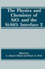 The Physics and Chemistry of SiO2 and the Si-SiO2 Interface 2 - Book
