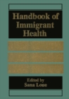 Handbook of Immigrant Health - eBook