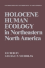 Holocene Human Ecology in Northeastern North America - eBook
