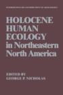 Holocene Human Ecology in Northeastern North America - Book