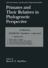 Primates and Their Relatives in Phylogenetic Perspective - eBook