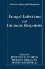 Fungal Infections and Immune Responses - eBook