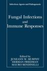 Fungal Infections and Immune Responses - Book