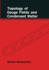 Topology of Gauge Fields and Condensed Matter - eBook
