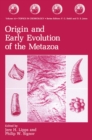 Origin and Early Evolution of the Metazoa - eBook