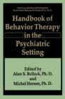 Handbook of Behavior Therapy in the Psychiatric Setting - eBook