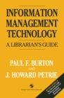 Information Management Technology : A librarian's guide - eBook