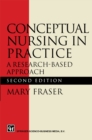 Conceptual Nursing in Practice : A research-based approach - eBook