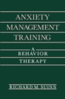 Anxiety Management Training : A Behavior Therapy - eBook